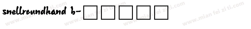 snellroundhand b字体转换